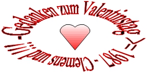 Gedanken zum Valentinstag Clemens und 3 Ausrufezeichen ... Copyright  Intelligent Core, Intelligent Core Kaltenbach, Clemens Kaltenbach. All rights reserved.